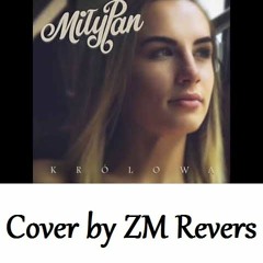 Miły Pan - Królowa - Cover by ZM Revers