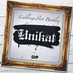 Unikat (Lieblingsidiot Unofficial Remix) - SDP