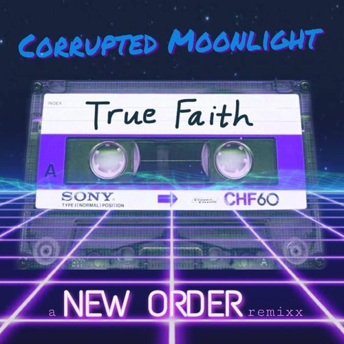 True Faith - New Order (Corrupted Moonlight synthwave remix)