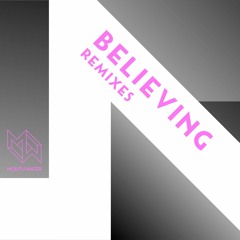 Mouth Water - Believing (Malasangre Remix)