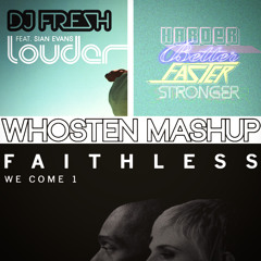 DJ Fresh x Faithless x Daft Punk x Flux Pavilion - We Come HBFS Louder (Whosten Mashup)