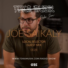 Toka Mix 28: Joe Saikaly [Local Selector]