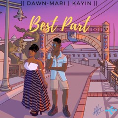 Best Part (Daniel Caesar/H.E.R. COVER) - Dawn-Mari & Kayin