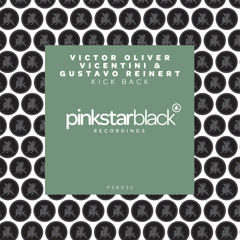 Victor Oliver & Vincentini, Gustavo Reinert - Kick Back