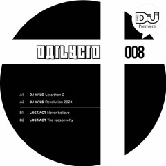 [PREMIERE] DJ W!LD - Less than 0 [Dailycid 008]