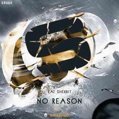 Eat SherBit - No Reason (Original Mix)[SR004][FREE DL]