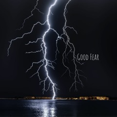 Good Fear - Pr Dave Yeow