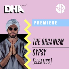 Premiere: The Organism - Gypsy [Eleatics]