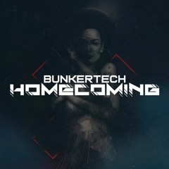 Bunkertech - Homecoming (Original Miҳ)