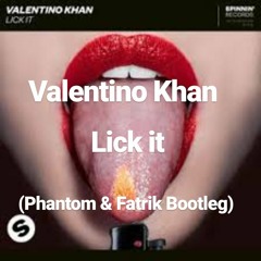 [Buy= Freedownload] Valentino khan - Lick IT (PLANO , Fatrik Bootleg)