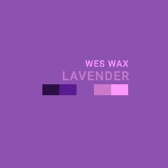 WES WAX - Lavender (feat. 10.4 ROG)