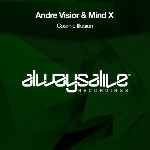 Andre Visior & Mind X - Cosmic Illusion [OUT NOW]