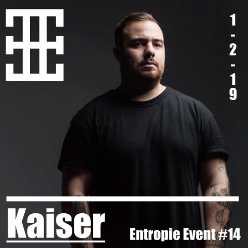 Entropie Event #14 - Kaiser