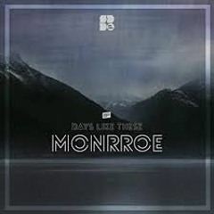 Monrroe - Days Like These