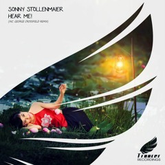 Sonny Stollenmaier - Hear Me! (George Crossfield Emotional Radio Edit) [Trancer] *Out Now*