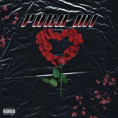 RazoTha1st - PARA MI (Prod By RadioLuv)