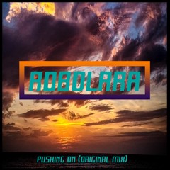 Robdlara - Pushing On (Original Mix)