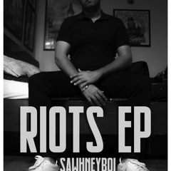 Sawhneyboi- Not okay ( Riots EP)