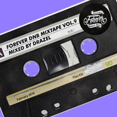 Forever DNB Mixtape Vol 9 : Drazel