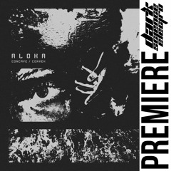 PREMIERE: Aloka - Concave (Typeless Records)