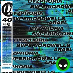 Episode 040 - Svperior Dwells, arael, Dyzphoria hosted by Yedgar