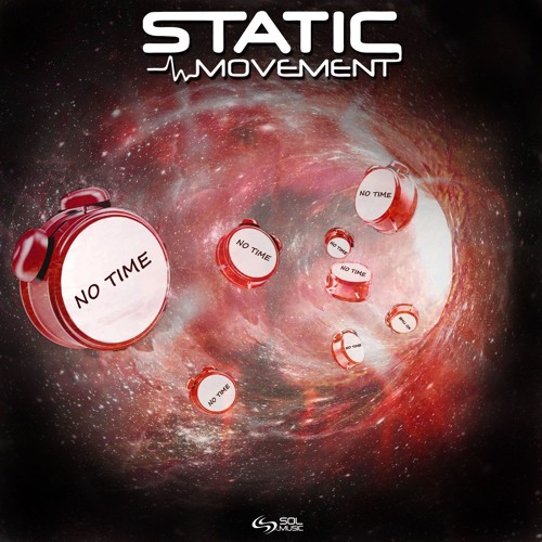 Static Movement - No Time [SOL MUSIC]