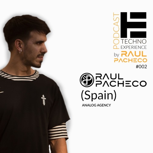 Techno Experience Podcast by Raúl Pacheco