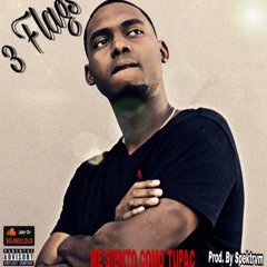 3 Flags - Me Siento Como Tupac (Prod. by Spektrvm)