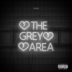 The Grey Area (Prod. by GHXST)