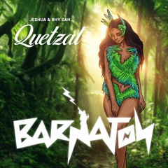 Jeshua & Rhy Dah - Quetzal (Barnaton)