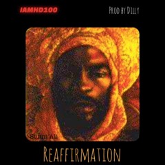 IAMHD100 - Reaffirmation - Prod by Dilly