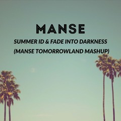 Manse - Summer ID Vs Fade Into Darkness (Manse Tomorrowland Mashup)
