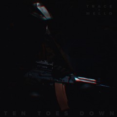 Trace. & Mello - Ten Toes Down (Official Audio)