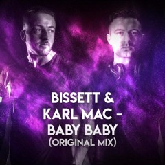 Bissett & Karl Mac - Baby Baby