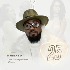 25 - Love & Complications Mixtape DjRexYo