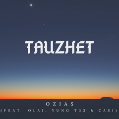 Tauzhet (feat. Olai, Yung T33 & CASI)
