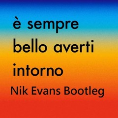 Coez - E' Sempre Bello (Nik Evans Bootleg)