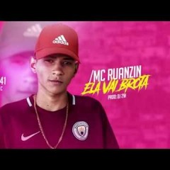 MC Ruanzin - Ela Vai Brota (DJ 2W)