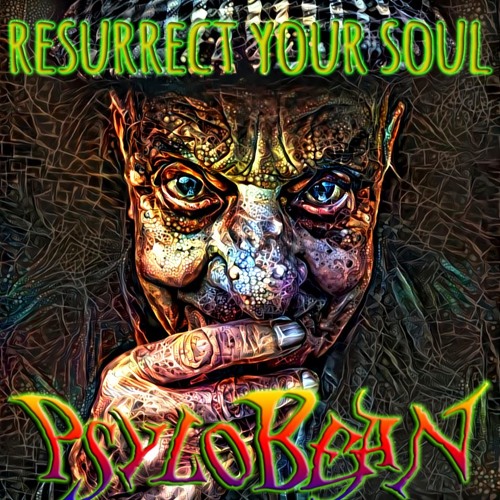 PsyloBean - Resurrect Your Soul