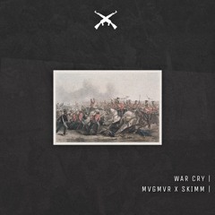 MVGMVR & SKIMM - WAR CRY