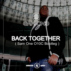 Back Together vs Not for Radio - Sam One O10C Bootleg
