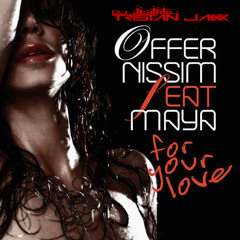 David Bolt vs Offer Nissim feat Maya - For Your Love x Closing (Tristan Jaxx vs Rauhofer Mash)FREE!