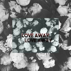 fortune - LOVE AWAY (Ft. Lil Story)