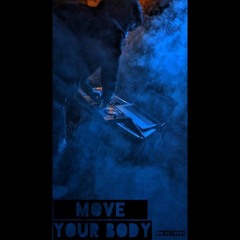 Move Your Body - DJ Malik