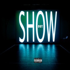Show Out