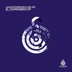 ST201 Julian Rodriguez & No - No - El Compañero EP [Out February 25]
