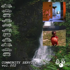 Community Service vol.002 w/ Cosmo's Demos