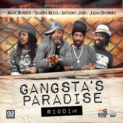 Gangstas Paradise riddim mix-Out March 2019