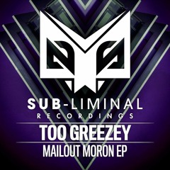 Too Greezey-Dots (Out now on Sub-Liminal)