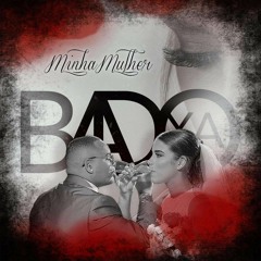 Badoxa - Minha Mulher [ 2019 ] By É-Karga Music Ent